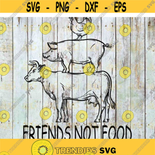 Friends Not Food Svg vegan Svg cricut file clipart svg png eps dxf Design 599 .jpg