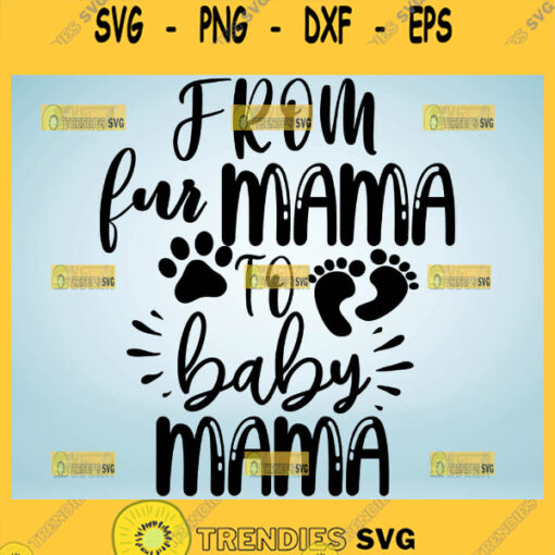 From Fur Mama To Baby Mama Svg 1