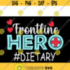 Frontline Hero Dietary Funny Nurse svg files for cricutDesign 229 .jpg