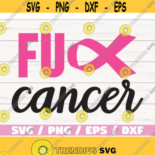 Fuck Cancer SVG Breast Cancer SVG Awareness Ribbon SVG Cut File Cricut Commercial use Silhouette Vector Fight Cancer svg Design 339