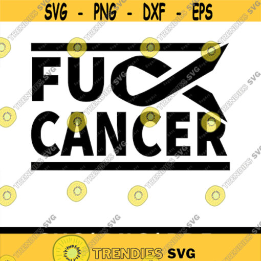 Fuck cancer SVG PNG PDF Cricut Silhouette Cricut svg Silhouette svg cancer awareness svg fuck you breast cancer fight breast cancer Design 2024