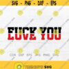 Fuck you love you svg funny love clipart fuck you print funny shirt svg sarcasm design Design 110