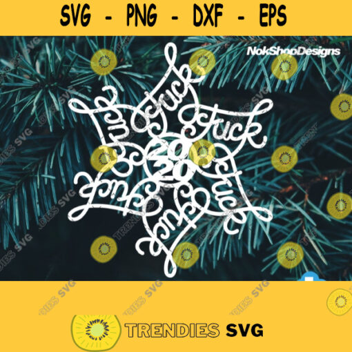 FuckFlake svg Fuck 2021 lettering Christmas Snowflake Ornament. SVG for Glowforge Cricut Funny Christmas White Elephant Wood Snow Flake 55