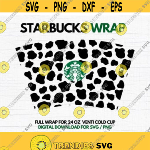 Full Wrap Cow Print svg file For Starbucks Venti 24 oz Reusable Cold Cup Cut File for DIY Projects Instant Downlad Design 24