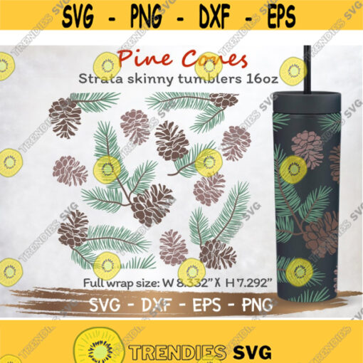 Full Wrap Pine Cones for Strata Skinny Tumblers 16oz SVG Cut file for Cricut and Silhouette Instant Download Design 287