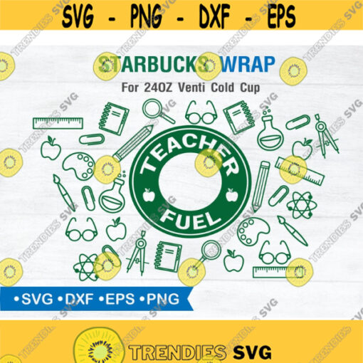 Full Wrap Teacher Starbucks Coffee SVG Teacher svg Starbuck Cup SVG DIY Venti for Cricut 24oz venti cold cup Instant Download Design 38