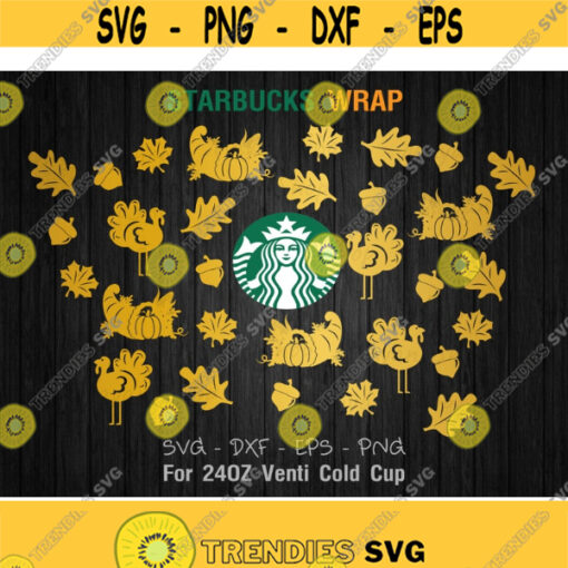 Full Wrap thankgiving Starbucks Cup SVG DIY Venti for Cricut 24oz venti cold cup Instant Download Design 176