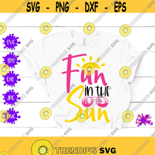 Fun In The Sun SVG Summer Vibes Summer Svg Cut File Summer Sunglasses Summer Vacation Family Shirt Summer Beach Love Vacation Family Tees Design 196