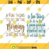 Fun thing to do in the morning Pack Cuttable Design SVG PNG DXF eps Designs Cameo File Silhouette Design 1555