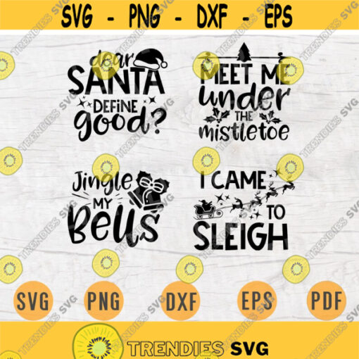 Funny Christmas SVG Bundle Pack 4 Svg Files for Cricut Vector Quotes Cut Files Instant Download Cameo Dxf Eps Png Pdf Iron On Shirt 1 Design 1033.jpg