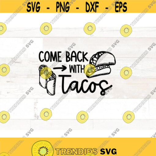 Funny Doormat Svg Come back doormat svg Doormat svg files Come back with tacos tacos svg Doormat Svg Design 480