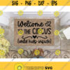 Funny Doormat Svg Welcome to the Circus Wild Kids Inside Doormat sayings svg doormat funny svg files doormat png Design 409