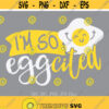 Funny Easter svg Eggcited svg Excited Egg Easter shirt design Fun Easter Shirt svg Cute Eater Egg svg Eater Quote Cricut Silhouette Design 375