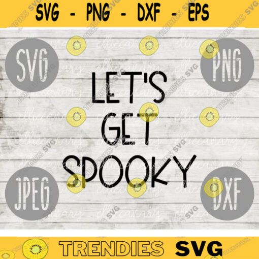 Funny Halloween SVG Lets Get Spooky svg png jpeg dxf Silhouette Cricut Commercial Use Vinyl Cut File Witch Spider Fall Funny 1836