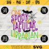 Funny Halloween SVG One Spooktacular Librarian svg png jpeg dxf Silhouette Cricut Commercial Use Vinyl Cut File Fall 624