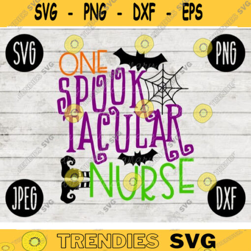 Funny Halloween SVG One Spooktacular Nurse svg png jpeg dxf Silhouette Cricut Commercial Use Vinyl Cut File Fall 277