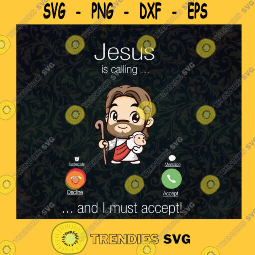 Funny Jesus Is Calling And I Must Accept Christian Religion Gift Jesus Calling Church Love Jesus SVG Digital Files Cut Files For Cricut Instant Download Vector Download Print Files
