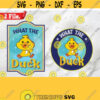 Funny Rubber Duckie Graphic What the Duck yellow toy bath duck funny drink saying for Printer Cricut sublimation waterslides cups Design 411
