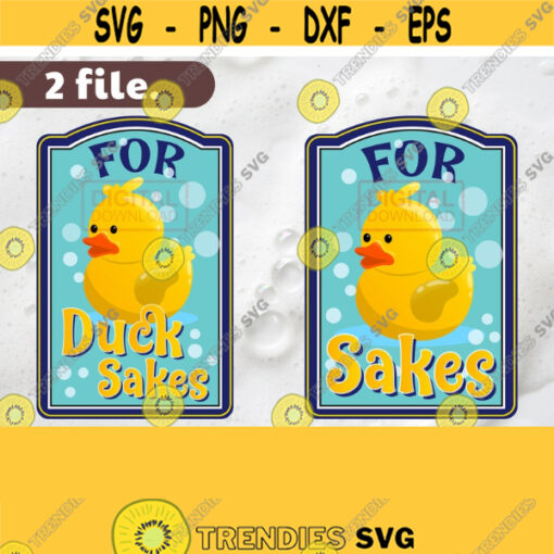 Funny Rubber Duckie Graphic yellow toy bath duck For Duck Sakes funny drink saying for Printer Cricut sublimation cups waterslides Design 62