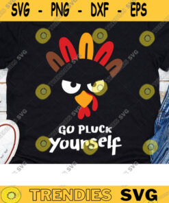 Funny Thanksgiving Turkey Svg Go Pluck Yourself Angry Turkey Face Head Vegan Thanksgiving Svg Dxf Cut Files For Cricut And Silhouette