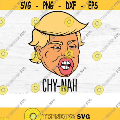 Funny chyna trump China election president Donald 2020 republican Trump svg President Trump Trump Download Trump Digital Chi Na