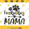 Furbaby mama svg fur mama svg fur mom svg mom svg png dxf Cutting files Cricut Funny Cute svg designs print for t shirt quote svg Design 145