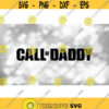 Game Clipart Black Simple Bold Letter Words Call of Daddy Inspired by Modern Warfare Video Game Call of Duty Digital Download SVG PNG Design 873
