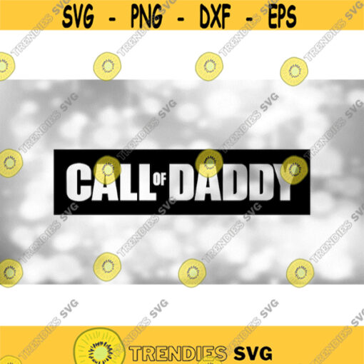 Game Clipart Bold Words Call of Daddy Cutout of Black Inspired by Modern Warfare Video Game Call of Duty Digital Download SVG PNG Design 1014
