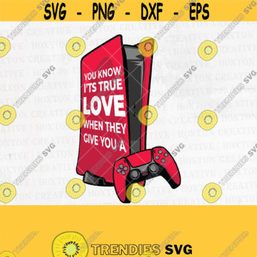 Game Console True Love Svg File Valentines Gift Svg Birthday Gift Svg Gamer Gift Shirt Svg Gift Svg Cutting FilesDesign 748