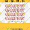 Game Day Every Day PNG Print Files Sublimation Cutting Files For Cricut Football Yall Retro Vintage Game Day Yall College Football Design 231
