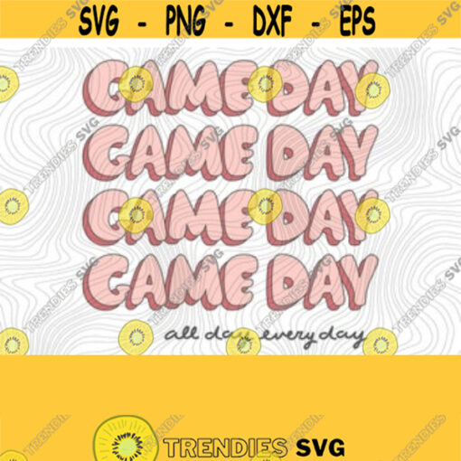 Game Day Every Day PNG Print Files Sublimation Cutting Files For Cricut Football Yall Retro Vintage Game Day Yall College Football Design 231