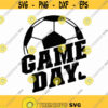 Game Day Soccer Svg Png Eps Pdf Files Game Day Svg Soccer Svg Soccer Ball Svg Soccer Mom Svg Soccer Shirt Svg Soccer Design Design 489
