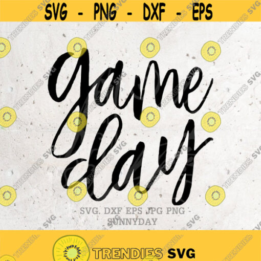 Game Day Svg File DXF Silhouette Print Vinyl Cricut Cutting svg T shirt Design hand lettered cut file Sports Svg Dxf Png Jpg Eps Design 245