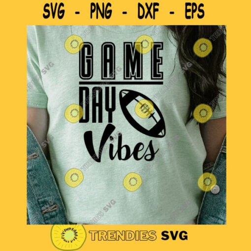 Game Day Vibes svg Game Day SVG Football svg dxf png instant download Football Mom svg Football Mama