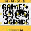 Game On 3rd Grade First Day Of School First Day of 3rd Grade 3rd Grade First Day Of Third Grade 3rd grade SVG Cut File Design 251