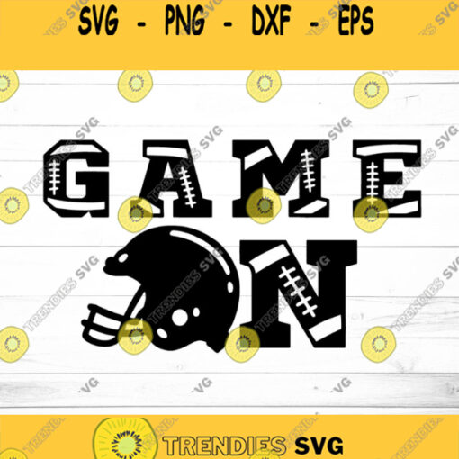 Game On Svg Football Svg T shirt designs Football Quote Svg Football Game On Svg Football Svg Cutting Files for Cricut Nfl SvgCricut