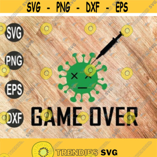 Game Over svg file Vaccinated svg file Corona Birthday svg file Cute Nursecricut file clipart svg png eps dxf svg files Design 42