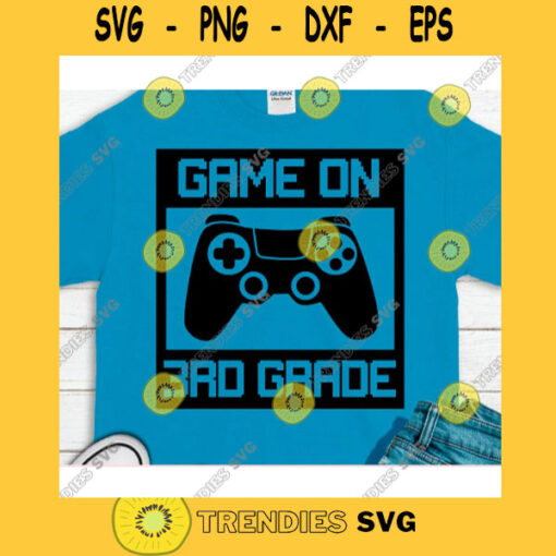 Game on 3rd grade svgThird grade svgFirst day of school svgVideo game svgJoystick svgGamepad svgGamer svgController svg