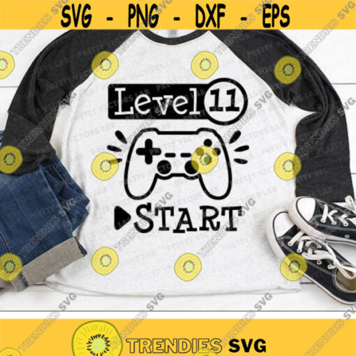 Gamer Birthday Svg 11th Birthday Svg Level 11 Svg Dxf Eps Png Game Controller Svg Video Game Cut Files Funny Svg Silhouette Cricut Design 3113 .jpg