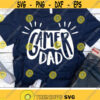 Gamer Dad Svg Daddy Svg Fathers Day Cut Files Dad Shirt Design Funny Quote Svg Dxf Eps Png Gamer Saying Clipart Silhouette Cricut Design 2035 .jpg