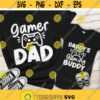 Gamer dad SVG Daddys gaming buddy SVG Fathers day matching shirts Daddy and me cut files