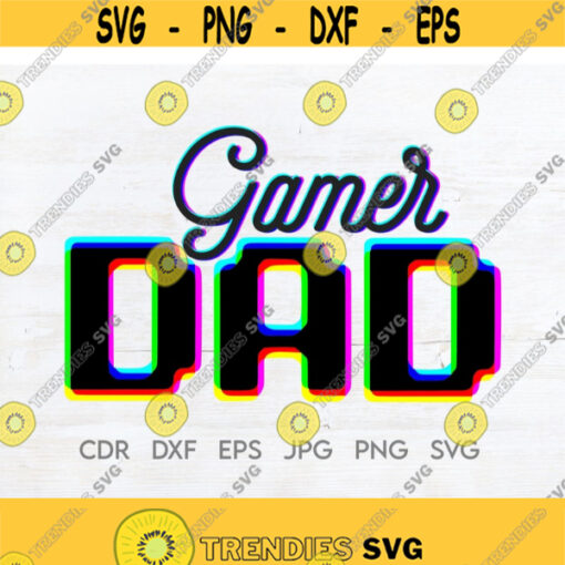 Gamer dad svg Fathers day svg funny dad svg game controller png gaming fathers day clipart Design 211