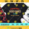 Gamer svgA Day Without Video Games Is LikeGamingPlaying GameGame LoversDigital DownloadPrintSublimation Design 73