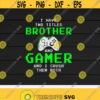 Gaming Brothers svgI Have Two Tittles Brother And Gamer svgGame LoversVideo GameDigital DownloadPrintSublimation Design 141