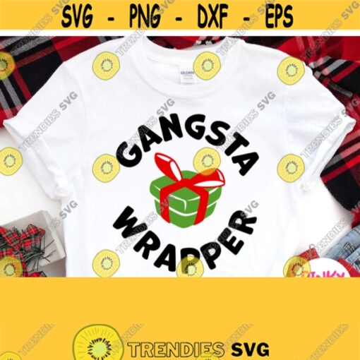 Gangsta Wrapper Svg Baby Christmas Shirt Svg Kids Boxing Day Svg Design for Boys Girls Cricut File Silhouette Image Dxf Png Printable Design 964
