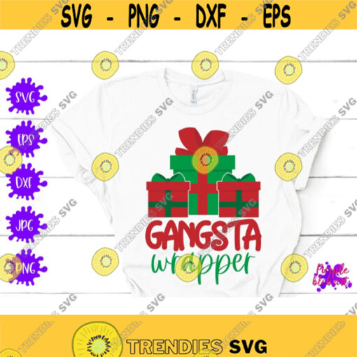 Gangsta wrapper svg Funny Christmas Quote Winter Holidays Gift Season greetings Christmas Humor Svg Christmas Kids Present Merry Christmas Design 110