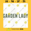 Garden lady SVG cut file Retro summer gardening svg plant lady svg for shirt Gift for gardener svg Commercial Use Digital File