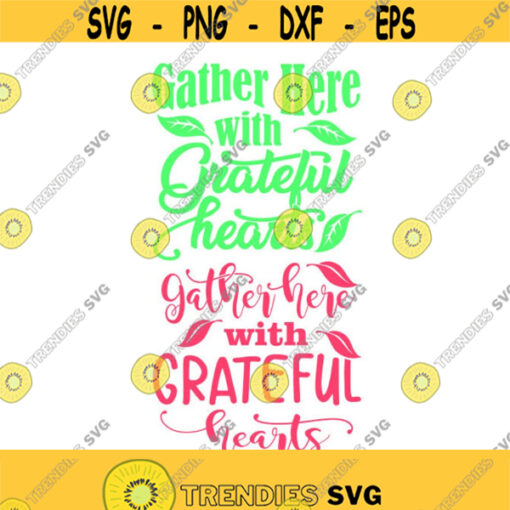 Gather here with grateful hearts Thanksgiving Cuttable Design SVG PNG DXF eps Designs Cameo File Silhouette Design 1455