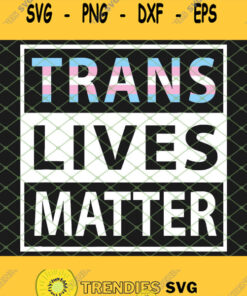 Gay Pride Transgender Lgbt Trans Lives Matter Lgbtq SVG PNG DXF EPS 1