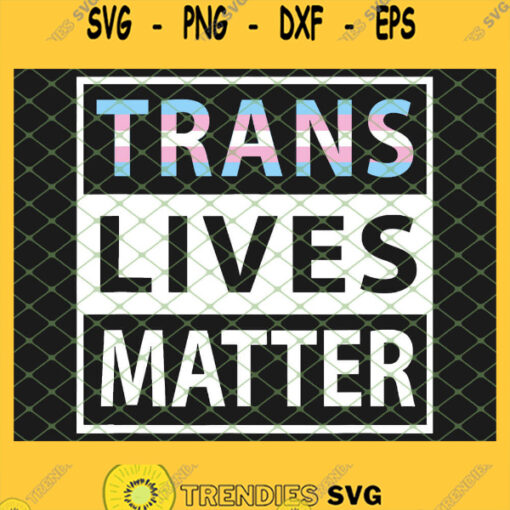 Gay Pride Transgender Lgbt Trans Lives Matter Lgbtq SVG PNG DXF EPS 1